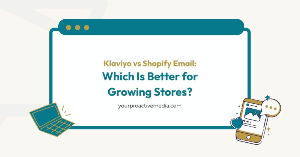 Graphic banner posing the question, "Klaviyo vs Shopify Email: Which Is Better for Growing Stores?" with a minimalist laptop and phone illustration.