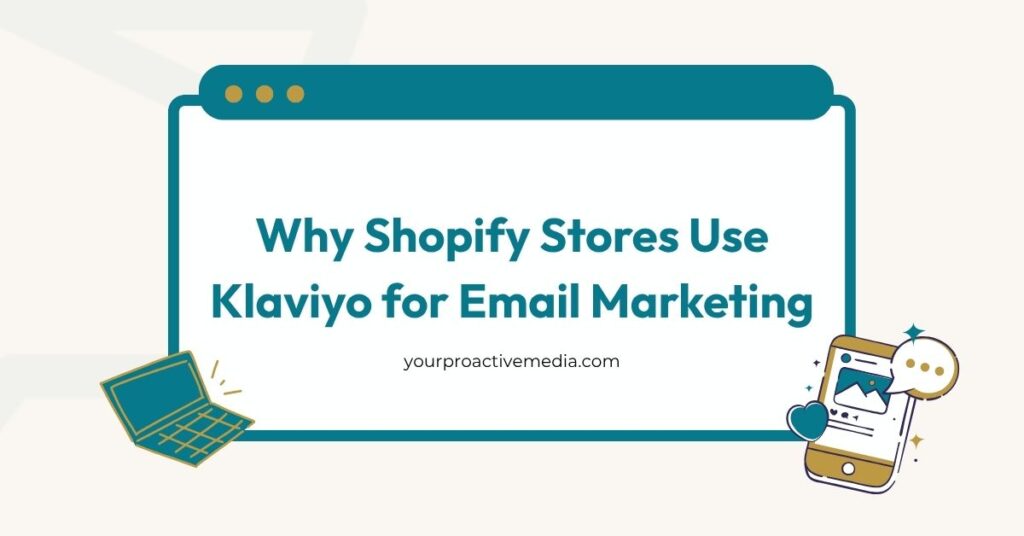 Why Shopify Stores Use Klaviyo for Email Marketing banner image