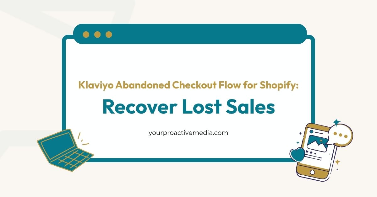 Klaviyo abandoned checkout flow for Shopify guide cover — Recover Lost Sales by yourproactivemedia.com
