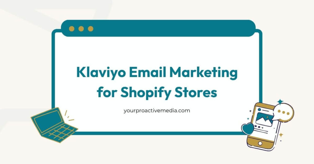 raphic banner featuring the text Klaviyo Email Marketing for Shopify Stores with laptop and phone icons