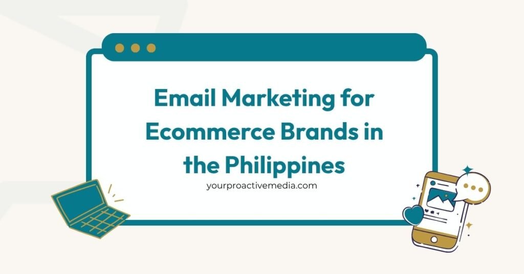 Email Marketing for Ecommerce Brands in the Philippines